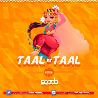 Taal Se Taal (Remix) – DJ Scoob